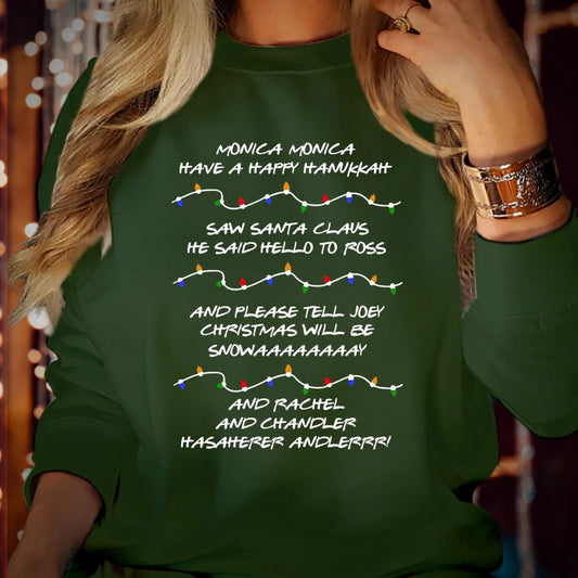 Monica Have A Happy Hanukkah Christmas Phoebe's Song Sweatshirt