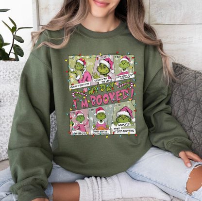 Grinch Christmas Sweatshirt, Festive My Day Booked Gift Sweatshirt