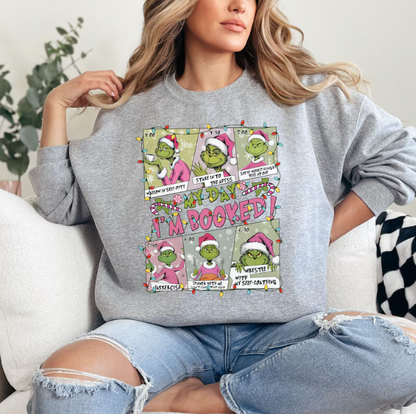 Grinch Christmas Sweatshirt, Festive My Day Booked Gift Sweatshirt