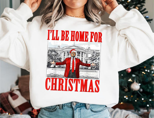 Christmas Trump Shirt - I'll Be Home for Christmas Shirt